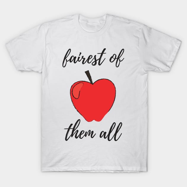 Fairest of Them All T-Shirt by ryanmcintire1232